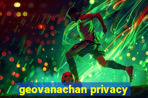 geovanachan privacy